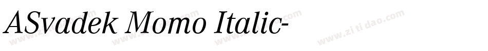 ASvadek Momo Italic字体转换